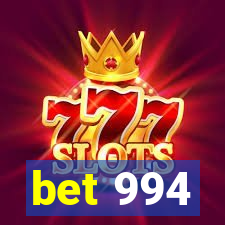 bet 994